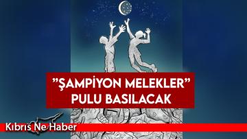 ”Şampiyon Melekler” pulu basılacak
