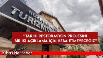 “Tarihi restorasyon projesini bir iki açıklama için heba etmeyeceğiz”
