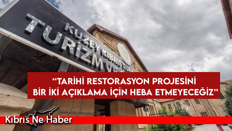 “Tarihi restorasyon projesini bir iki açıklama için heba etmeyeceğiz”