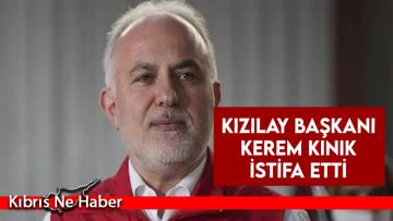 Kızılay Başkanı Kerem Kınık istifa etti
