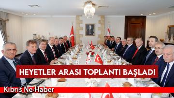 Heyetler arası toplantı başladı