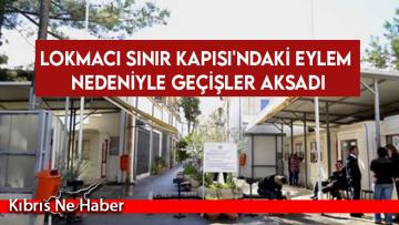 Lokmacı Sınır Kapısı’ndaki eylem nedeniyle geçişler aksadı