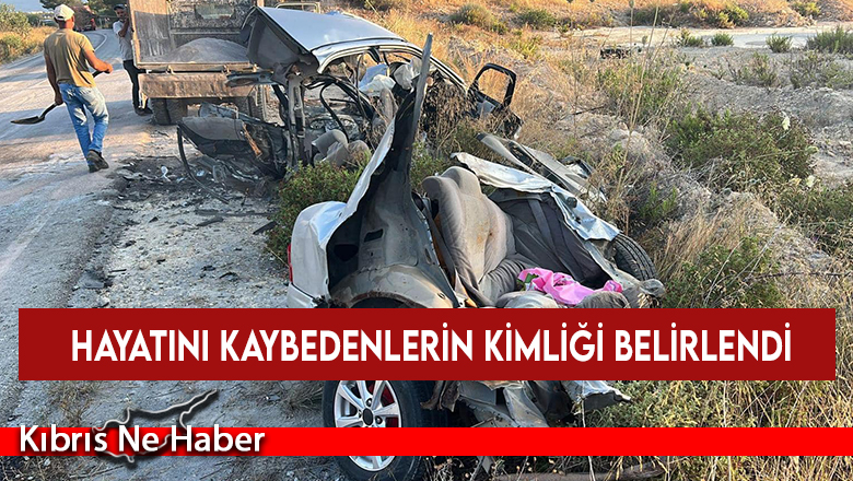Son Dakika! Feci kazada hayatını kaybedenlerin kimliği belirlendi