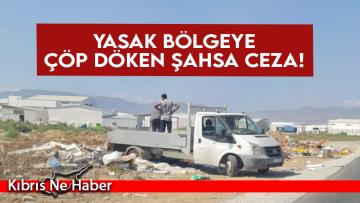 Alayköy Sanayi Bölgesi’nde yasak bölgeye çöp döken şahsa ceza kesildi
