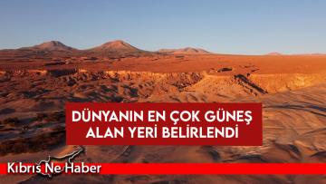 Dünyanın en çok güneş alan yeri belirlendi