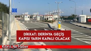 Dikkat: Derinya Geçiş Kapısı yarın kapalı olacak