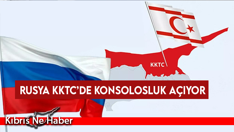 Rusya KKTC’de Konsolosluk Açıyor