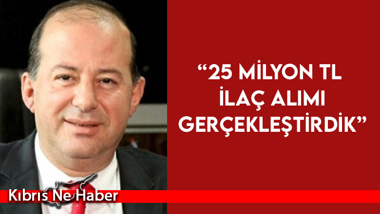 Dinçyürek: 25 Milyon TL ilaç alımı gerçekleştirdik