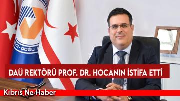 DAÜ Rektörü İstifasını Verdi