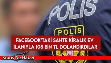 Facebook’taki Sahte Kiralık Ev İlanıyla 108 Bin TL dolandırdılar