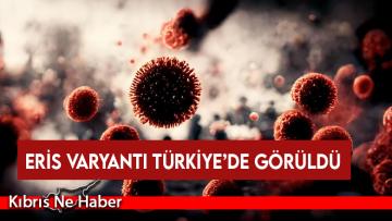 Eris varyantı Türkiye’de görüldü