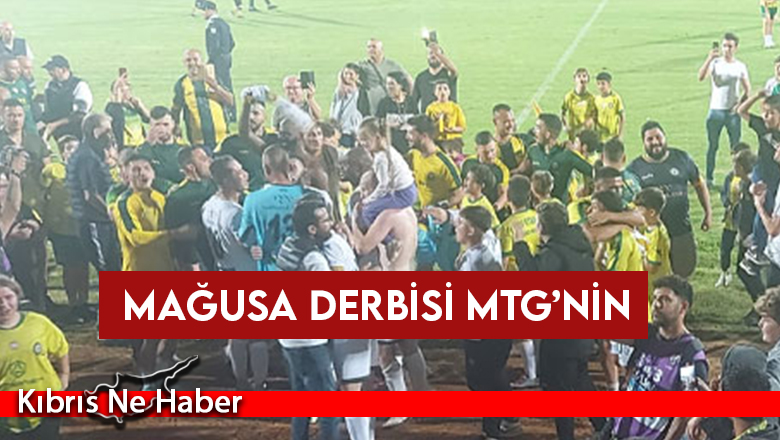 Mağusa derbisi MTG’nin: 1-3