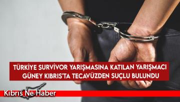 Türkiye Survivor yarışmasına katılan yarışmacı Güney Kıbrıs’ta tecavüzden suçlu bulundu