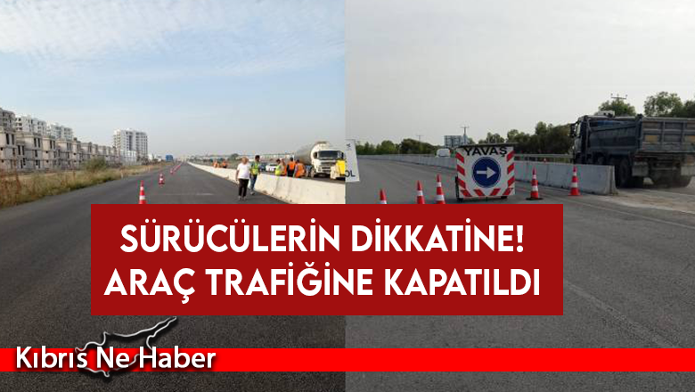 Polis’ten yol uyarısı! Araç trafiğine kapatıldı