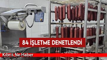 Lefkoşa Veteriner Dairesi Halk Sağlığı birimi tarafından 84 işletme denetlendi