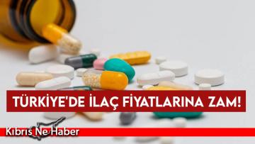 Türkiye’de ilaç fiyatlarına yüzde 25 zam!