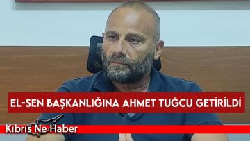 EL-SEN Başkanlığına Ahmet Tuğcu getirildi
