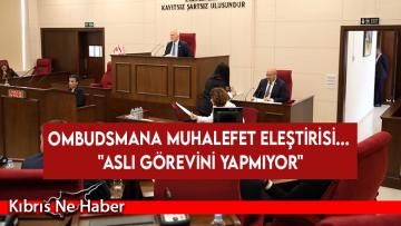 Ombudsmana muhalefet eleştirisi… “Asli görevini yapmıyor”