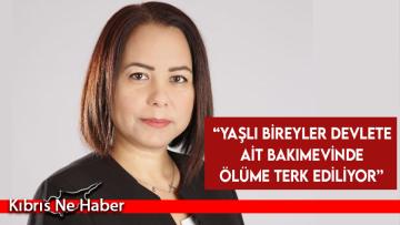 Balcı: “Yaşlı bireyler devlete ait bakımevinde ölüme terk ediliyor”