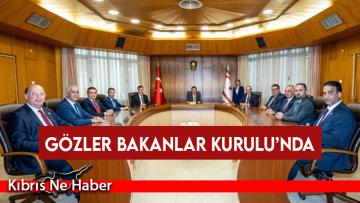 Bakanlar Kurulu toplandı