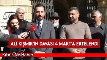 Ali Kişmir’in davası 4 Mart’a ertelendi