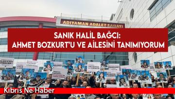 Sanık Halil Bağcı: Ahmet Bozkurt’u ve ailesini tanımıyorum