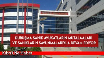 Duruşma sanık avukatların mütalaaları ve sanıkların savunmalarıyla devam ediyor