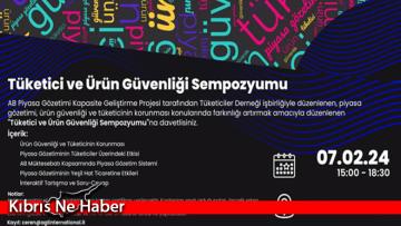 ‘Tüketici ve Ürün Güvenliği Sempozyumu’ düzenleniyor