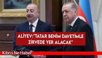 Aliyev: Şuşa’da yapılacak zirvede KKTC Cumhurbaşkanı da benim davetimle yer alacaktır