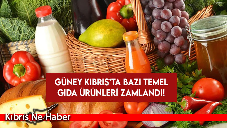 Güney Kıbrıs’ta bazı temel gıda ürünleri zamlandı!
