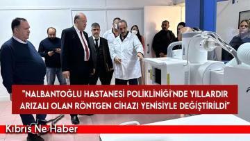 Dinçyürek: Arızalı olan röntgen cihazı yenisiyle değiştirildi
