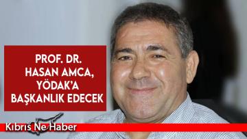 Prof. Dr. Hasan Amca, YÖDAK’a başkanlık edecek
