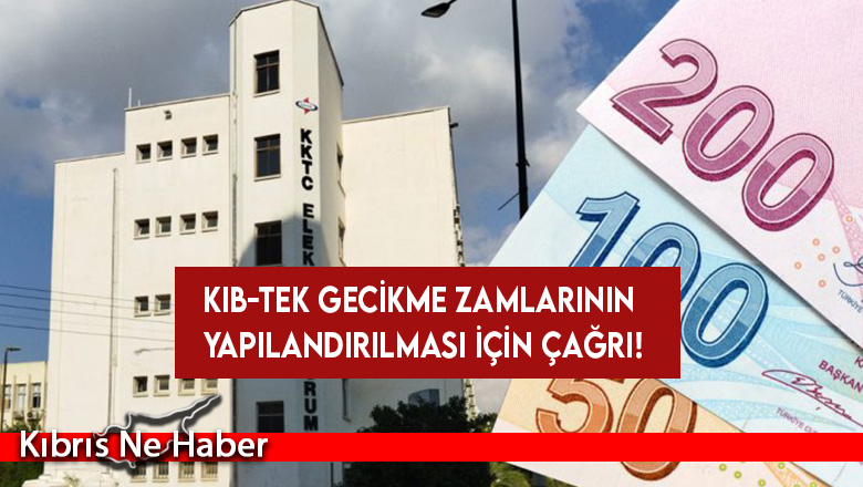Kıb-Tek gecikme zamlarının yapılandırılması için çağrı!