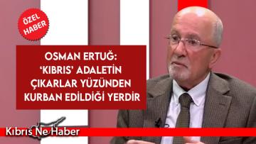 Ertuğ: Dünya değişti, ada değişti, her şey değişti ancak aynı kalan zihniyettir…
