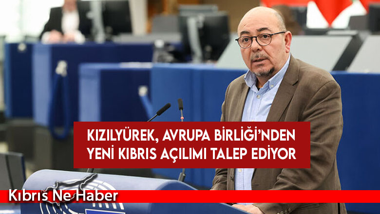 Kızılyürek, Avrupa Birliği’nden yeni Kıbrıs açılımı talep ediyor