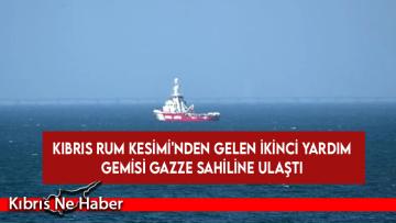 Kıbrıs Rum Kesimi’nden gelen ikinci yardım gemisi Gazze sahiline ulaştı