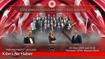 Türk Armoni Yıldızları Orkestrası, 26 Nisan Cuma günü Girne’de konser verecek