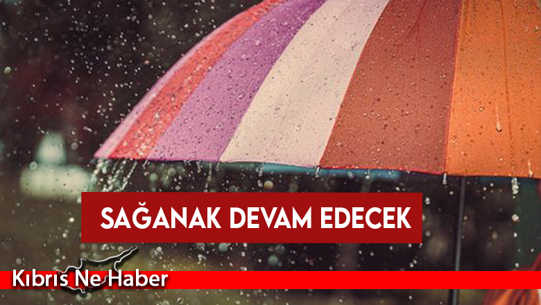 Sağanak cumartesiye kadar devam edecek
