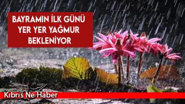 Bayramın ilk ve ikinci günü yağmur bekleniyor