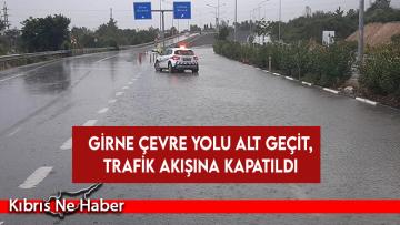 Girne çevre yolu alt geçit, trafik akışına kapatıldı