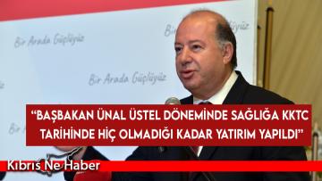 Sağlık Bakanı Dinçyürek: Başbakan Ünal Üstel döneminde sağlığa KKTC tarihinde hiç olmadığı kadar yatırım yapıldı