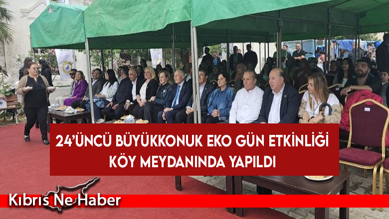 24’üncü Büyükkonuk Eko Gün etkinliği köy meydanında yapıldı