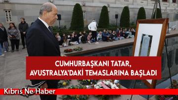 Cumhurbaşkanı Tatar, Avustralya’daki temaslarına başladı
