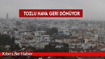 Tozlu hava etkili olacak