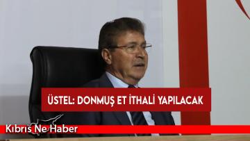 Başbakan Üstel: “İthal et fiyatı 400 TL’yi geçmeyecek”