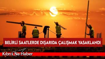 Aşırı sıcaklar nedeniyle belirli saatlerde dışarıda çalışmak yasaklandı