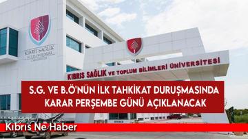 S.G. ve B.Ö’nün ilk tahkikat duruşmasında karar perşembe günü açıklanacak