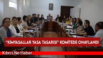 “Kimyasallar Yasa Tasarısı” komitede onaylandı
