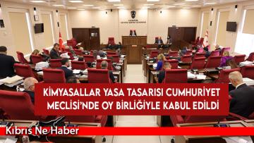 Kimyasallar Yasa Tasarısı Cumhuriyet Meclisi’nde oy birliğiyle kabul edildi