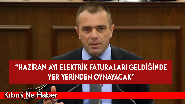 Şahiner: Haziran ayı elektrik faturaları geldiğinde yer yerinden oynayacak
